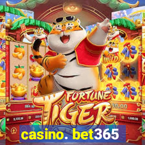 casino. bet365