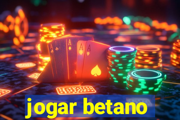 jogar betano