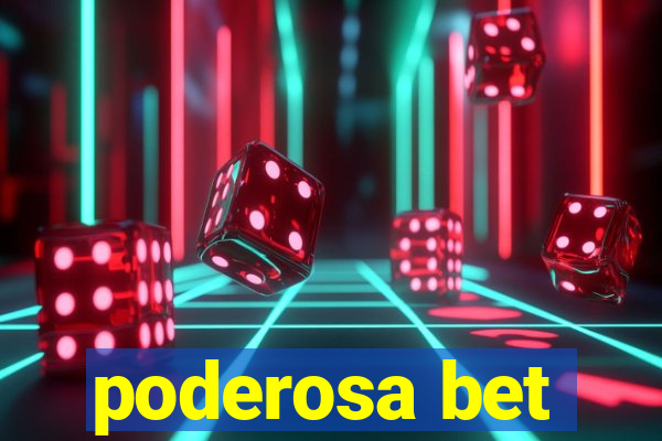 poderosa bet