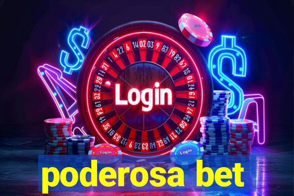 poderosa bet