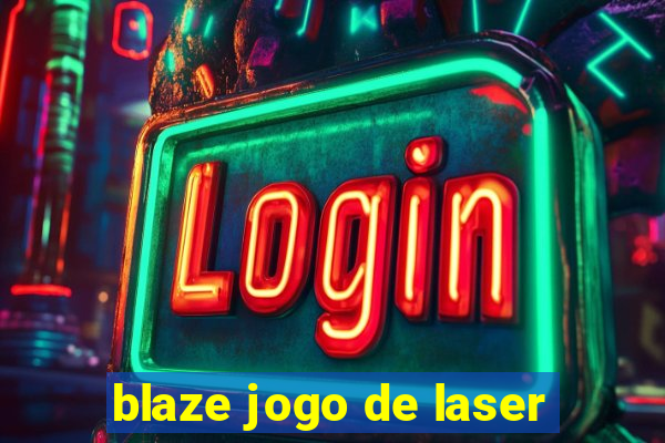 blaze jogo de laser