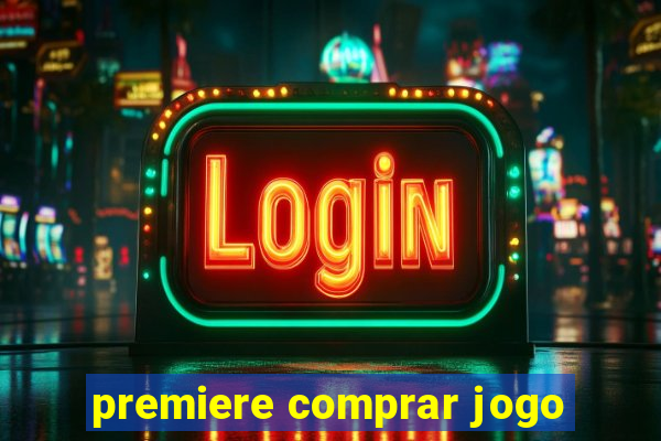 premiere comprar jogo