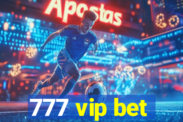 777 vip bet