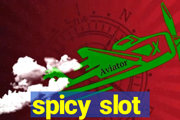 spicy slot