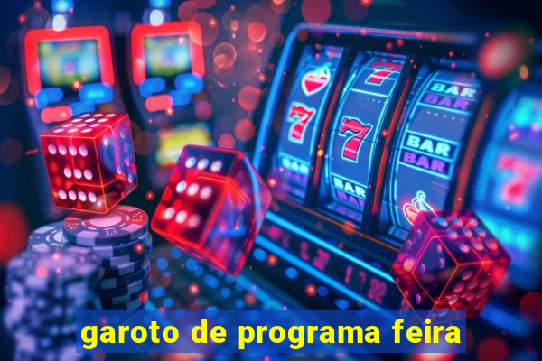 garoto de programa feira