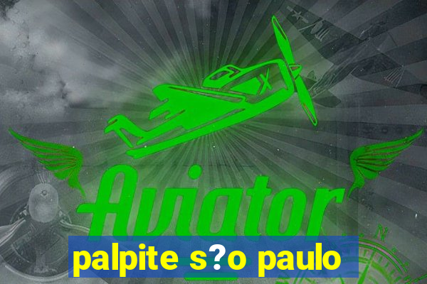 palpite s?o paulo