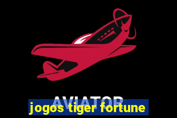 jogos tiger fortune