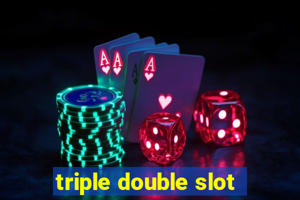 triple double slot