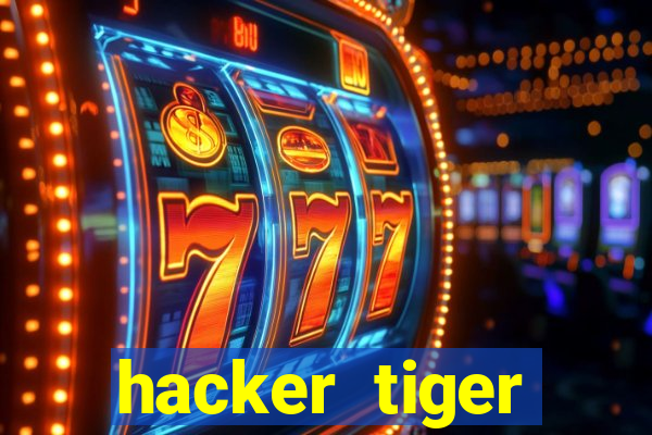 hacker tiger fortune download