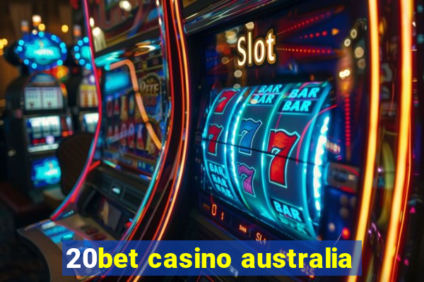 20bet casino australia