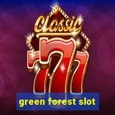 green forest slot