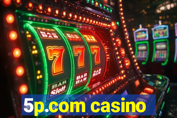 5p.com casino