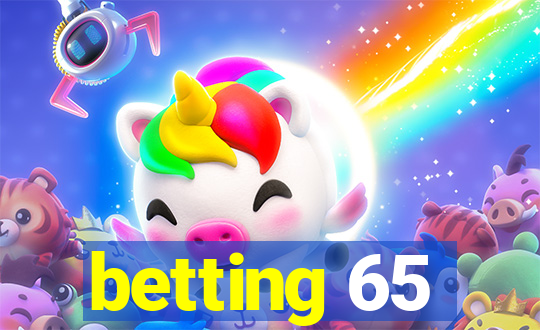 betting 65