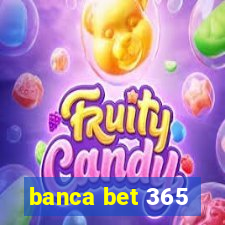 banca bet 365