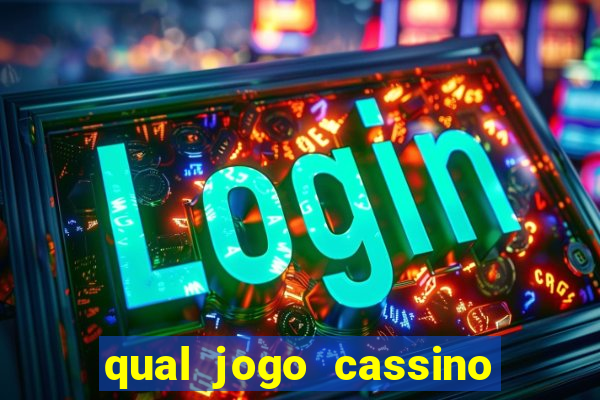 qual jogo cassino mais paga