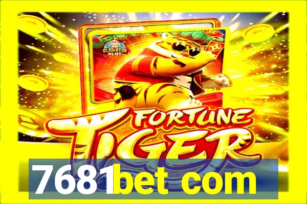 7681bet com