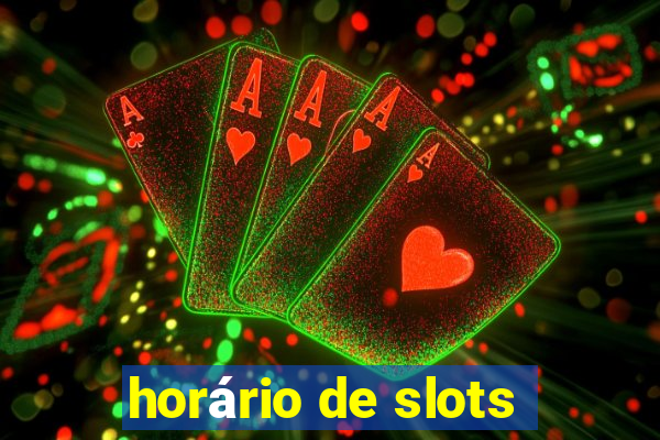 horário de slots