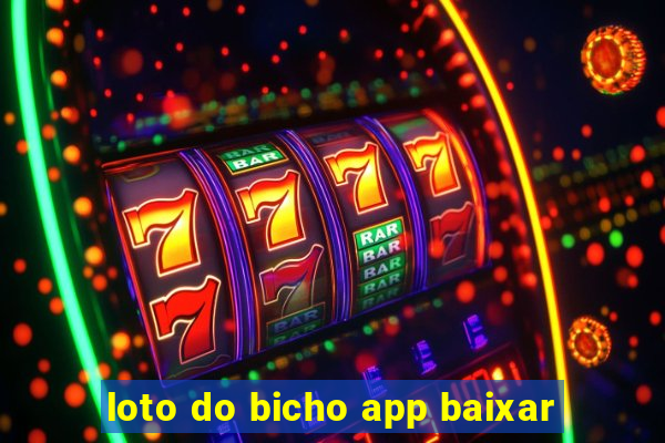 loto do bicho app baixar