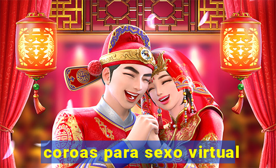 coroas para sexo virtual