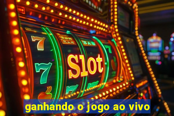 ganhando o jogo ao vivo