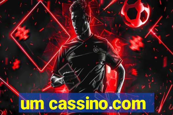 um cassino.com