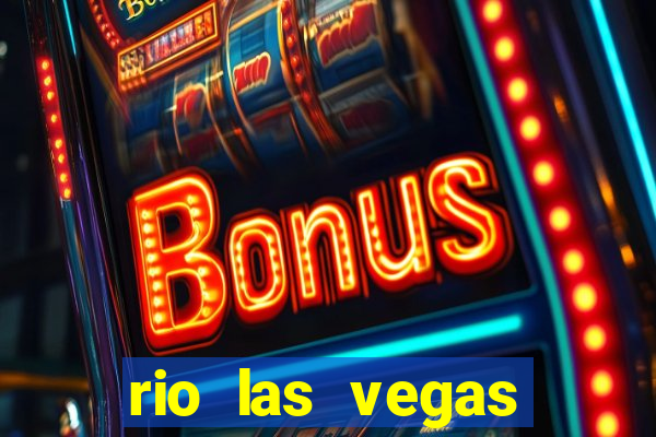 rio las vegas hotel and casino