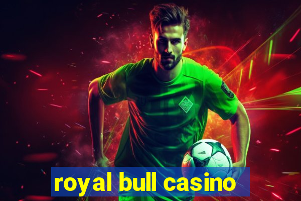 royal bull casino