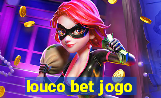 louco bet jogo