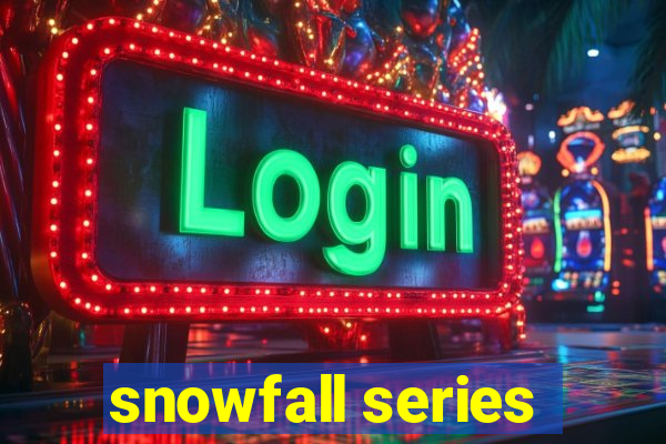 snowfall series