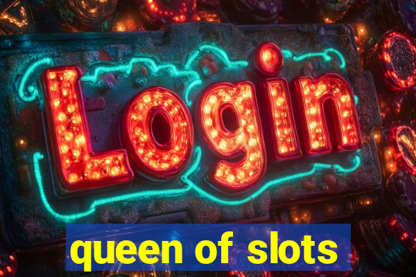 queen of slots