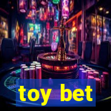 toy bet