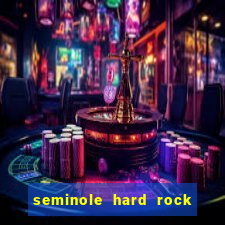 seminole hard rock hotel casino hollywood fl