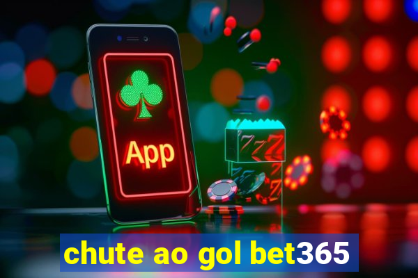 chute ao gol bet365