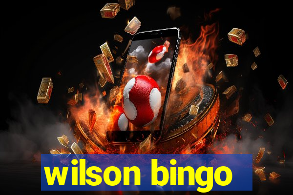 wilson bingo