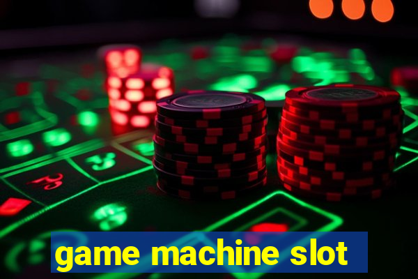 game machine slot