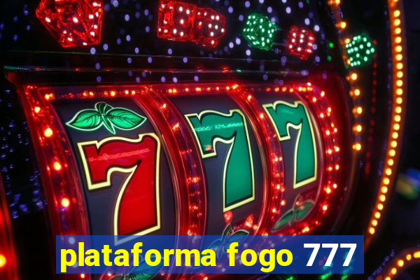 plataforma fogo 777