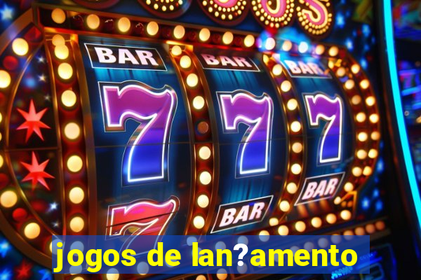 jogos de lan?amento