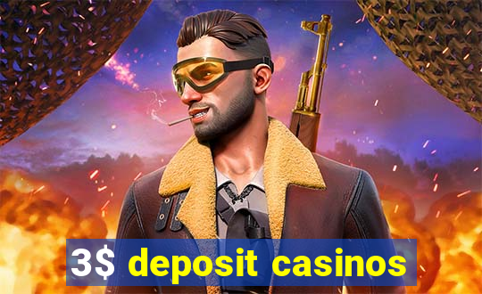 3$ deposit casinos