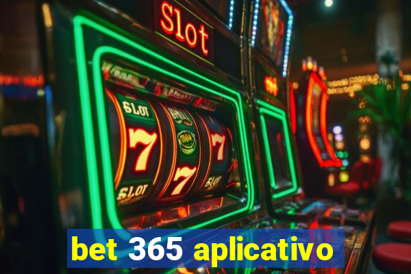 bet 365 aplicativo