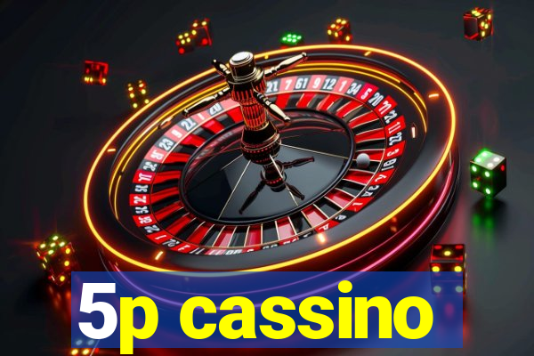 5p cassino