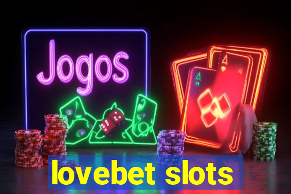 lovebet slots