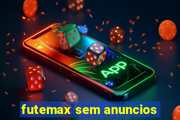 futemax sem anuncios