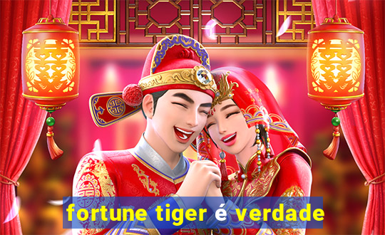 fortune tiger é verdade