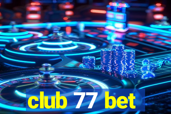 club 77 bet