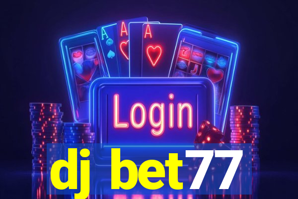 dj bet77