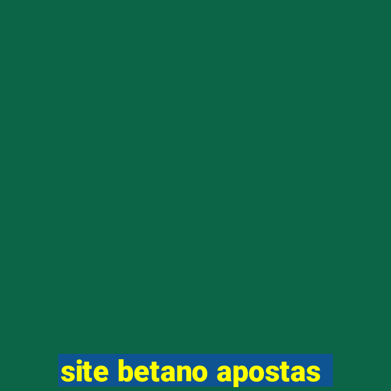 site betano apostas