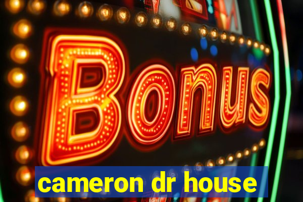 cameron dr house