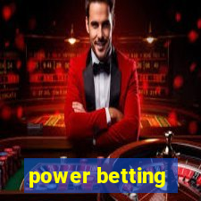 power betting