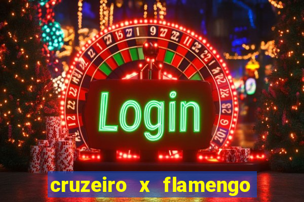 cruzeiro x flamengo ao vivo hd