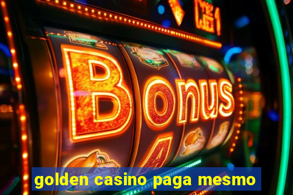 golden casino paga mesmo